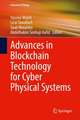 Advances in Blockchain Technology for Cyber Physical Systems