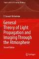 General Theory of Light Propagation and Imaging Through the Atmosphere