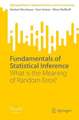 Fundamentals of Statistical Inference: What is the Meaning of Random Error?