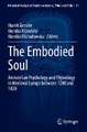 The Embodied Soul: Aristotelian Psychology and Physiology in Medieval Europe between 1200 and 1420