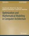 Optimization and Mathematical Modeling in Computer Architecture