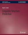 Linguistic Structure Prediction