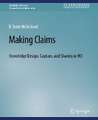 Making Claims: Knowledge Design, Capture, and Sharing in HCI