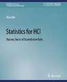 Statistics for HCI: Making Sense of Quantitative Data