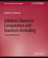 Adiabatic Quantum Computation and Quantum Annealing: Theory and Practice