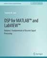 DSP for MATLAB™ and LabVIEW™ I: Fundamentals of Discrete Signal Processing