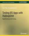 Testing iOS Apps with HadoopUnit: Rapid Distributed GUI Testing