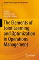 The Elements of Joint Learning and Optimization in Operations Management