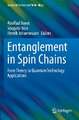 Entanglement in Spin Chains: From Theory to Quantum Technology Applications