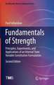 Fundamentals of Strength: Principles, Experiments, and Applications of an Internal State Variable Constitutive Formulation