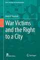 War Victims and the Right to a City: From Damascus to Zaatari