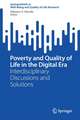 Poverty and Quality of Life in the Digital Era: Interdisciplinary Discussions and Solutions