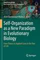 Self-Organization as a New Paradigm in Evolutionary Biology: From Theory to Applied Cases in the Tree of Life