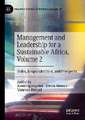 Management and Leadership for a Sustainable Africa, Volume 2: Roles, Responsibilities, and Prospects