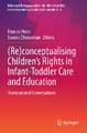 (Re)conceptualising Children’s Rights in Infant-Toddler Care and Education: Transnational Conversations