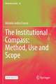 The Institutional Compass: Method, Use and Scope