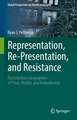 Representation, Re-Presentation, and Resistance: Participatory Geographies of Place, Health, and Embodiment