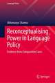 Reconceptualising Power in Language Policy: Evidence from Comparative Cases