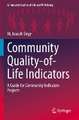 Community Quality-of-Life Indicators: A Guide for Community Indicators Projects