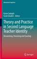 Theory and Practice in Second Language Teacher Identity: Researching, Theorising and Enacting