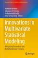 Innovations in Multivariate Statistical Modeling: Navigating Theoretical and Multidisciplinary Domains