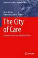 The City of Care: Strategies to Design Healthier Places