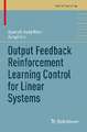 Output Feedback Reinforcement Learning Control for Linear Systems