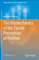 The Biomechanics of the Tactile Perception of Friction