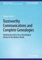 Trustworthy Communications and Complete Genealogies: Unifying Ancestries for a Genealogical History of the Modern World