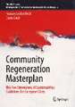 Community Regeneration Masterplan: The Five Dimensions of Sustainability: Guidelines For European Cities