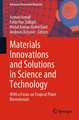 Materials Innovations and Solutions in Science and Technology: With a Focus on Tropical Plant Biomaterials