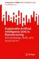 Explainable Artificial Intelligence (XAI) in Manufacturing: Methodology, Tools, and Applications