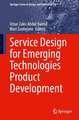 Service Design for Emerging Technologies Product Development: Bridging the Interdisciplinary Knowledge Gap