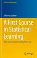 A First Course in Statistical Learning: With Data Examples and Python Code