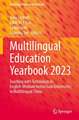 Multilingual Education Yearbook 2023: Teaching with Technology in English-Medium Instruction Universities in Multilingual China