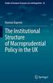 The Institutional Structure of Macroprudential Policy in the UK