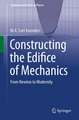 Constructing the Edifice of Mechanics: From Newton to Modernity