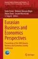 Eurasian Business and Economics Perspectives: Proceedings of the 38th Eurasia Business and Economics Society Conference