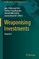 Weaponising Investments: Volume II