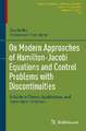 On Modern Approaches of Hamilton-Jacobi Equations and Control Problems with Discontinuities: A Guide to Theory, Applications, and Some Open Problems