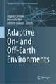 Adaptive On- and Off-Earth Environments