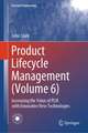 Product Lifecycle Management (Volume 6): Increasing the Value of PLM with Innovative New Technologies