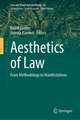 Aesthetics of Law: From Methodology to Manifestations 