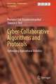 Cyber-Collaborative Algorithms and Protocols: Optimizing Agricultural Robotics 