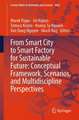 From Smart City to Smart Factory for Sustainable Future: Conceptual Framework, Scenarios, and Multidiscipline Perspectives