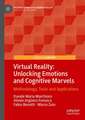 Virtual Reality: Unlocking Emotions and Cognitive Marvels: Methodology, Tools and Applications