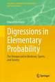 Digressions in Elementary Probability: The Unexpected in Medicine, Sports, and Society