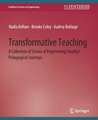 Transformative Teaching: A Collection of Stories of Engineering Faculty's Pedagogical Journeys