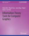 Information Theory Tools for Computer Graphics