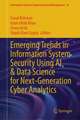 Emerging Trends in Information System Security Using AI & Data Science for Next-Generation Cyber Analytics